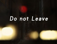 不要离开-Do not leave钢琴谱文件(五线谱、双手简谱、数字谱、Midi、PDF)免费下载
