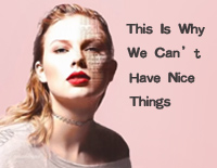 This Is Why We Can't Have Nice Things-Taylor Swift钢琴谱文件(五线谱、双手简谱、数字谱、Midi、PDF)免费下载