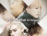 Let's Not Fall in Love-Big Bang钢琴谱文件(五线谱、双手简谱、数字谱、Midi、PDF)免费下载