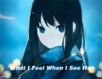 What I Feel When I See Her-Xeuphoria钢琴谱文件(五线谱、双手简谱、数字谱、Midi、PDF)免费下载
