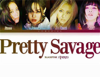 Pretty Savage-Blackpink钢琴谱文件(五线谱、双手简谱、数字谱、Midi、PDF)免费下载
