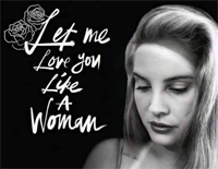 Let Me Love You Like A Woman-Lana Del Rey钢琴谱文件(五线谱、双手简谱、数字谱、Midi、PDF)免费下载