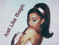 Just Like Magic-Ariana Grande钢琴谱文件（五线谱、双手简谱、数字谱、Midi、PDF）免费下载
