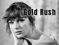 Gold Rush-Taylor Swift钢琴谱文件(五线谱、双手简谱、数字谱、Midi、PDF)免费下载