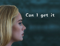 Can I Get It-Adele钢琴谱文件(五线谱、双手简谱、数字谱、Midi、PDF)免费下载