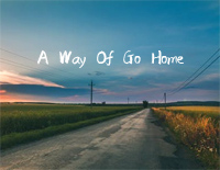 A Way Of Go Home-原创钢琴谱文件（五线谱、双手简谱、数字谱、Midi、PDF）免费下载